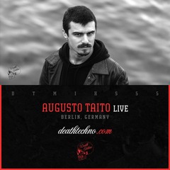 DTMIXS55 - Augusto Taito LIVE [Berlin, GERMANY]