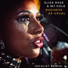 Eliza Rose & MJ Cole - Business As Usual (Oculist Remix) *FREE DOWNLOAD!!!*