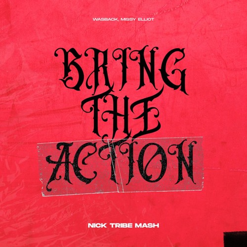 Stream Bring The Action (Nick Tribe MASH) by Nick Tribe Edits | Listen ...