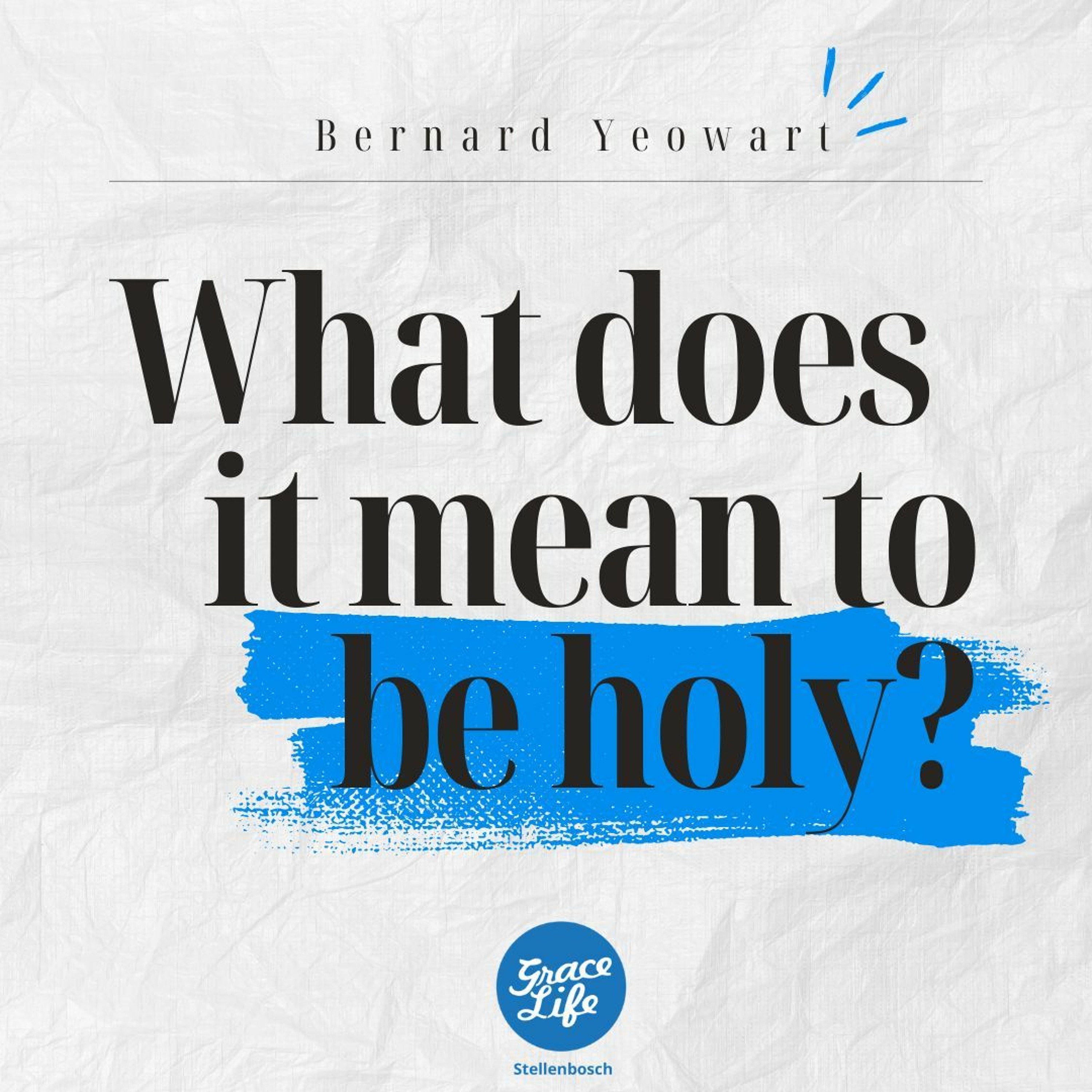 How To Win In Life-Part 3-What Does It Mean To Be Holy - Bernard Yeoward(Stellenbosch)