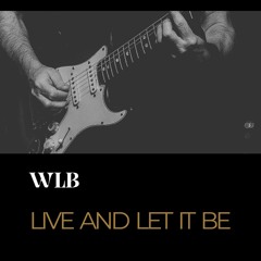 Live and Let It Be