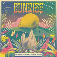 Sunrise (w/ Bastien Brison & Florent Garcia)