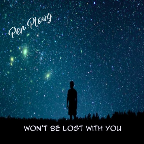Won't Be Lost With You