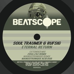 Soul Traumer & Rufsig - Eternal Return (BSM006)