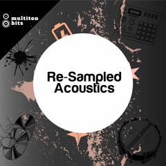 Re - Sampled Acoustics Preview
