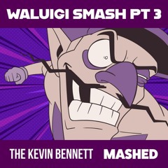 WALUIGI SMASH PT3 | THE KEVIN BENNETT x MASHED [WALUIGI SUPER SMASH BROS RAP BATTLE]