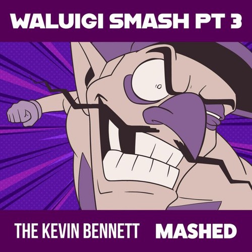 WALUIGI SMASH PT3 | THE KEVIN BENNETT x MASHED [WALUIGI SUPER SMASH BROS RAP BATTLE]