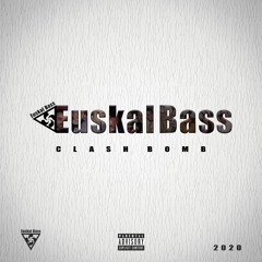 EUSKAL BASS - CLASH BOMB (Original mix)