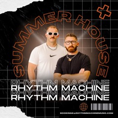 Rhythm Machine - Summer House 2025