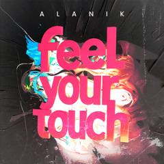 Feel Your Touch