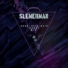 SlemerMan Hard-Tech-Acid House Mix