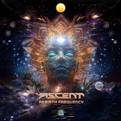 Ascent - Rebirth Frequency | Out NOW on BMSS