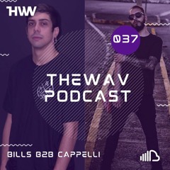 Bills B2B Cappelli (Kola Festival) - 𝗧𝗵𝗲𝗪𝗮𝘃 𝗣𝗼𝗱𝗰𝗮𝘀𝘁 037 (ONLY THEWAV TRACKS)