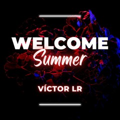 VÍCTOR LR - WELCOME SUMMER (DRUM AND BASS SET)