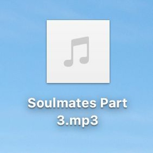 Soulmate Song (Part 3)