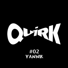 QUIRKS 02 - Yannik