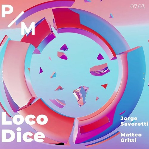 @Pm Open Air w/ Loco Dice (07/03/2020 - Buenos Aires, Argentina) [LIVE REC]