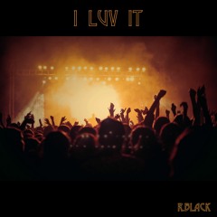 I Luv It [Released Version]