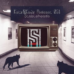 Katz&Kauz Podcast 051 - STABLEHEADS