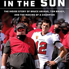 ACCESS EBOOK 📦 A Season in the Sun: Bruce Arians, Tom Brady, and the Inside Story of
