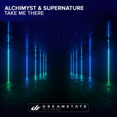 Alchimyst, Supernature - Take Me There