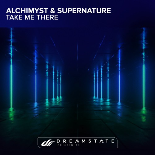 Alchimyst, Supernature - Take Me There