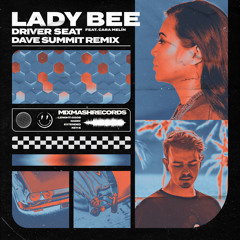 Lady Bee, Cara Melín - Driver Seat (Dave Summit Remix)