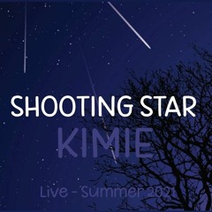 SHOOTING STAR - KIMIE (LIVE)