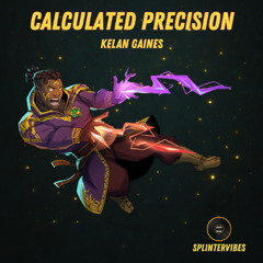 Kelan Gaines - Calculated Precision