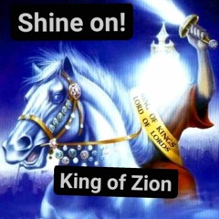 Shine on King Of Zion (New song by Philip)