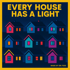 Every House Has a Light