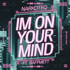 Im On Your Mind ft. BAFFMETT