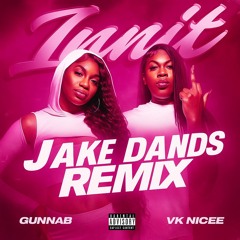 BunnaB, YKNiece - Innit (Jake Dands Remix) [Free DL]