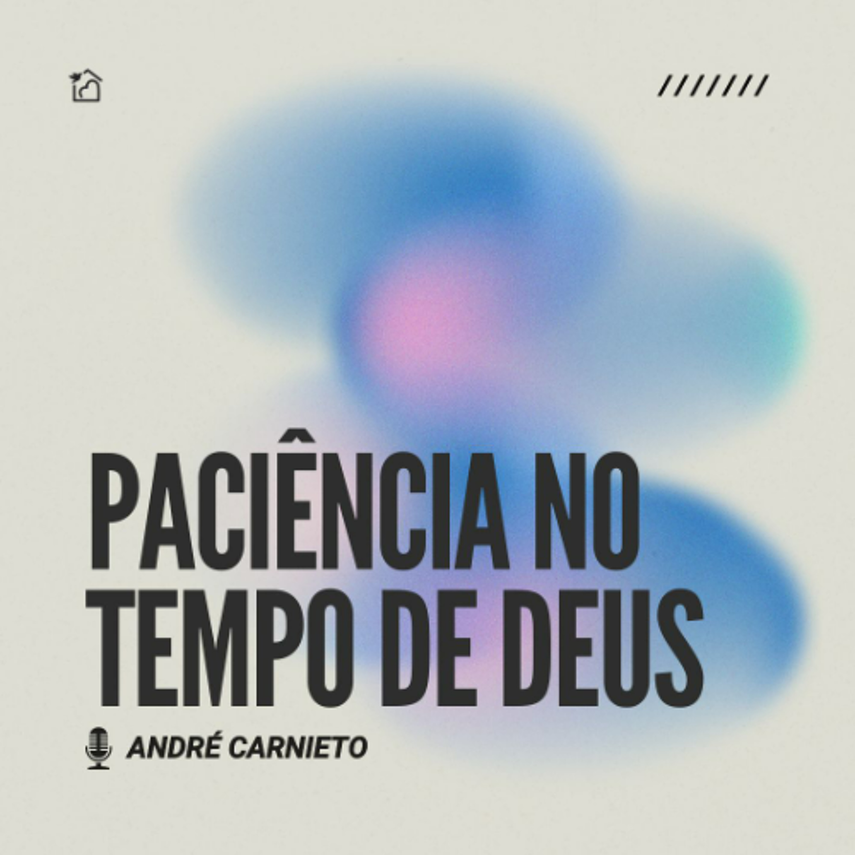 Paciência no Tempo de Deus - André Carnieto 31/05/2026 episode artwork