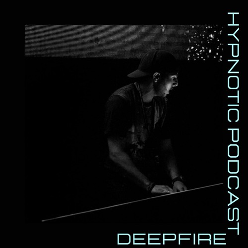 Hypnotic Podcast - Deepfire