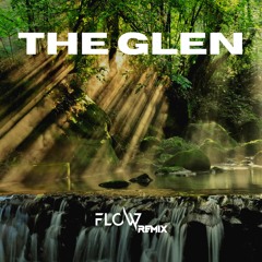 Beluga Lagoon - The Glen [Flow Remix]