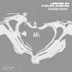 Nathan Dawe & Abi Flynn - HERE IN YOUR ARMS  ( GR3GZZ ORGAN REMIX)