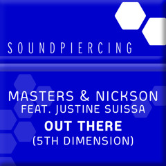 Masters & Nickson feat. Justine Suissa - Out There (5th Dimension) (Original Mix)