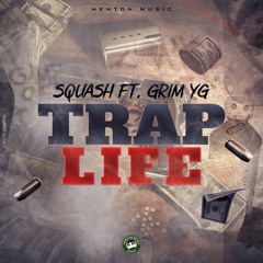 Squash Ft Grim YG - Trap Life