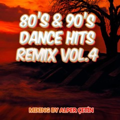 80's 90's Dance Hit Vol 4 (Alper Çetin)