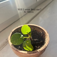 When will I ever find me (demo)
