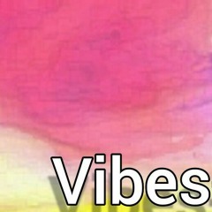 Vibes - Ghosthes