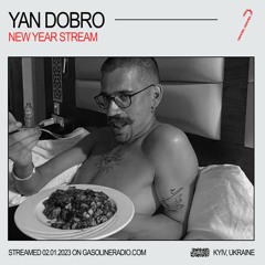 GASOLINE NEW YEAR STREAM: YAN DOBRO 02/01/2023