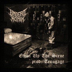 CLEAN UP THE SCENE [prod. Tenngage]