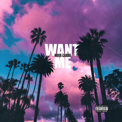 Moxie Cardae - Want Me