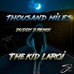 Kid Laroi - Thousand Miles (Duddy Bootleg)[FREE DL]