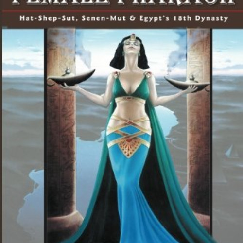 download EBOOK 📚 Consort of the Female Pharaoh: Hat-Shep-Sut, Senen-Mut and Egypt's