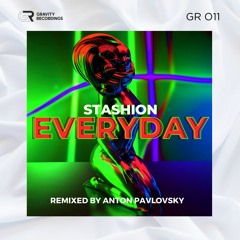 Stasion - Everyday (Anton Pavlovsky Remix)
