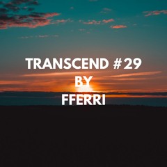 TRANSCEND #29 BY FFERRI