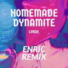 Homemade Dynamite - Lorde (Enric Remix)